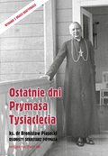 Ostatnie dni Prymasa Tysiąclecia - ebook