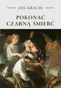 Pokonać czarną śmierć - ebook