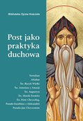 Post jako praktyka duchowa. Ojcowie Kościoła o poście - ebook