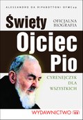 Święty Ojciec Pio. Cyrenejczyk dla wszystkich - ebook