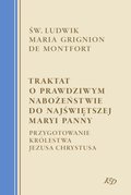 Traktat o prawdziwym nabożeństwie do Najświętszej Maryi Panny - ebook