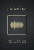 Weź i słuchaj. O Piśmie, które staje się Słowem - ebook