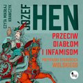 Przeciw diabłom i infamisom. Przypadki starościca Wolskiego - audiobook