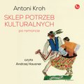 Sklep potrzeb kulturalnych - po remoncie - audiobook