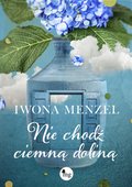 Nie chodź ciemną doliną - ebook