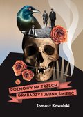 Rozmowy na trzech grabarzy i jedną śmierć - ebook