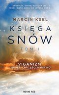 Księga snów. Tom I. Viganizm i Super-chrzescijaństwo - ebook