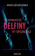 Zostawcie delfiny w spokoju  - ebook