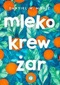 Mleko krew żar - ebook