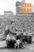 Czas wilka. Powojenne losy Niemców - ebook