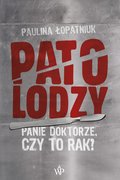 Patolodzy. Panie doktorze, czy to rak? - ebook