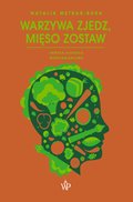 Warzywa zjedz, mięso zostaw - ebook