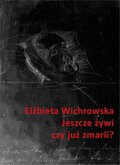 Jeszcze żywi czy już zmarli? Dziewiętnastowieczne dokumentacje emigracyjnego umierania - ebook