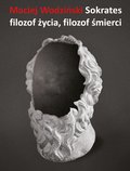 Sokrates. Filozof życia, filozof śmierci - ebook