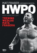 HWPO. Ciężka praca się opłaca. Crossfit według Mata Frasera - ebook