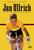 Jan Ullrich. O tym, który mógł być najlepszy - ebook