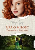 Gra o miłość. Tajemnice Bereniki - ebook