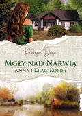 Mgły nad Narwią. Anna i jej Krąg Kobiet - ebook