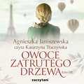 Owoce zatrutego drzewa. Tom 3 - audiobook