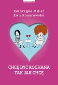 Chcę być kochana, tak jak chcę - ebook