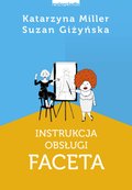 Instrukcja obsługi faceta - ebook