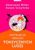 Instrukcja obsługi toksycznych ludzi - ebook