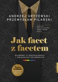 Jak facet z facetem. Rozmowy o seksualności i związkach gejowskich - ebook