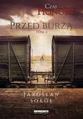 Przed Burzą. Czas Honoru. Tom 2 - ebook