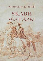 : Skarb watażki. Powieść z końca XVIII wieku - ebook