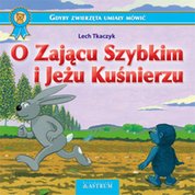 : O Zającu Szybkim i Jeżu Kuśnierzu - ebook