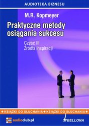 : „Źródła inspiracji”. Praktyczne metody osiągania sukcesu. Część 3  - audiobook