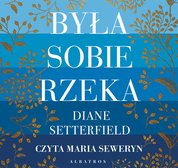 : Była sobie rzeka - audiobook