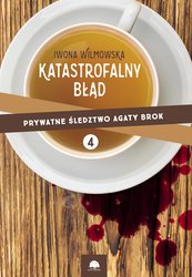 : Katastrofalny błąd. Prywatne śledztwo Agaty Brok. cz. 4 - ebook