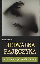 : Jedwabna pajęczyna. Dziennik współuzależnionej - ebook