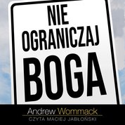 : Nie ograniczaj Boga - audiobook