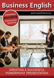 : Creating a succesful powerpoint presentation - tworzenie efektywnych prezentacji w Microsoft Powerpoint - ebook