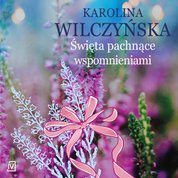 : Święta pachnące wspomnieniami - audiobook