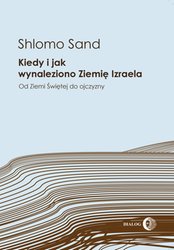 : Kiedy i jak wynaleziono Ziemię Izraela. Od Ziemi Świętej do ojczyzny - ebook