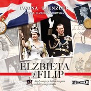 : Elżbieta i Filip. Najsłynniejsza królewska para współczesnego świata - audiobook