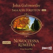 : Saga rodu Forsyte’ów. Tom 5. Nowoczesna komedia. Część 2. Milczące zaloty. Srebrna łyżka - audiobook