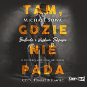 : Tam, gdzie nie pada - audiobook