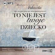 : To nie jest twoje dziecko - audiobook