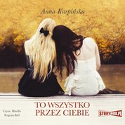 : To wszystko przez ciebie - audiobook