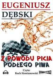 : Z powodu picia podłego piwa - audiobook