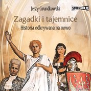 : Zagadki i tajemnice. Historia odkrywana na nowo - audiobook