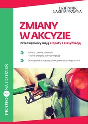 : Zmiany w akcyzie. Przedsiębiorcy mają kłopoty z klasyfikacją - ebook