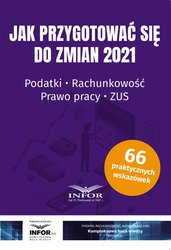 : Jak przygotować się do zmian 2021. Podatki, rachunkowość, prawo pracy, ZUS - ebook