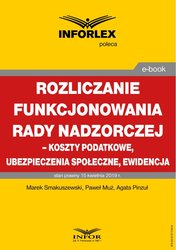 : Rozliczenie funkcjonowania rady nadzorczej - koszty podatkowe, ubezpieczenia społeczne i ewidencja - ebook