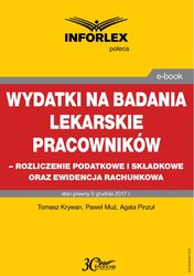 : Wydatki na badania lekarskie pracowników - rozliczanie podatkowe i składkowe oraz ewidencja rachunkowa - ebook