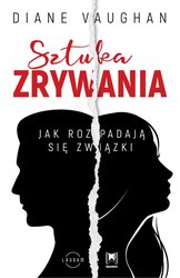 : Sztuka zrywania Jak rozpadają się związki - ebook